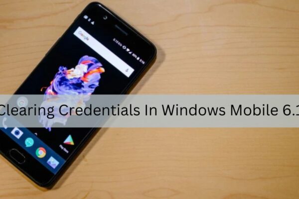 Clearing Credentials In Windows Mobile 6.1 - Secure Device Reset!