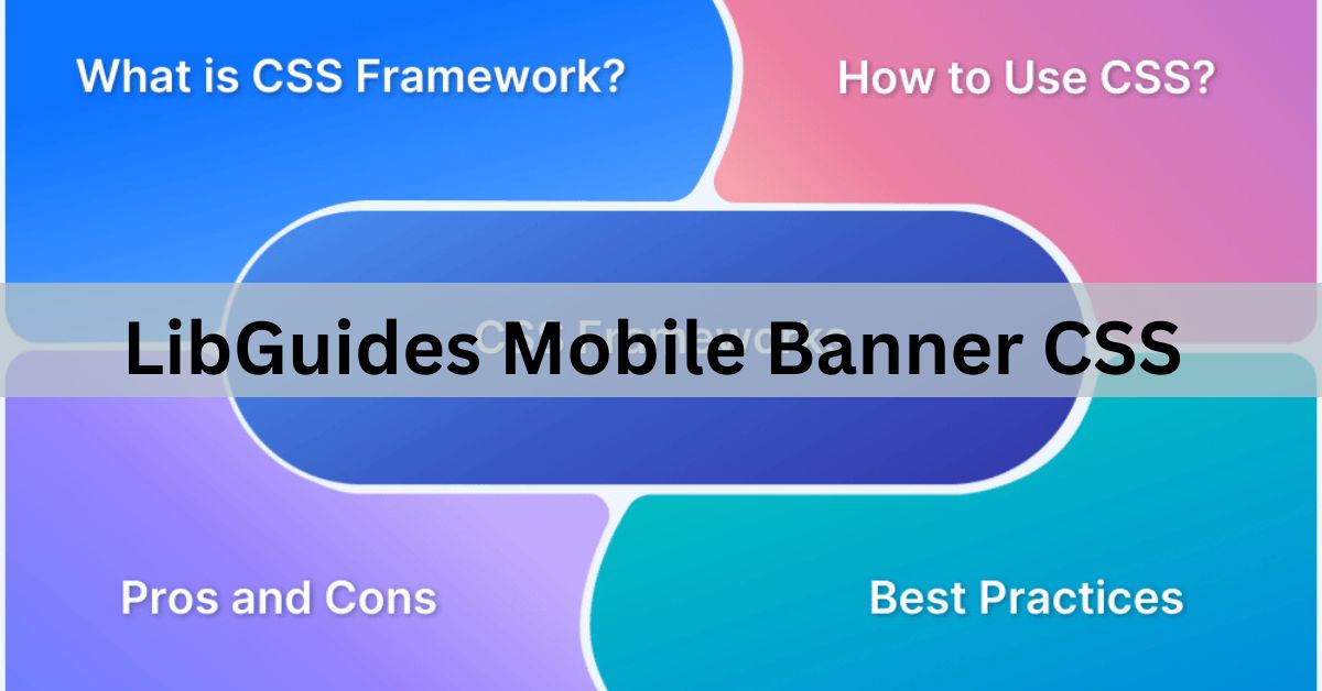 LibGuides Mobile Banner CSS