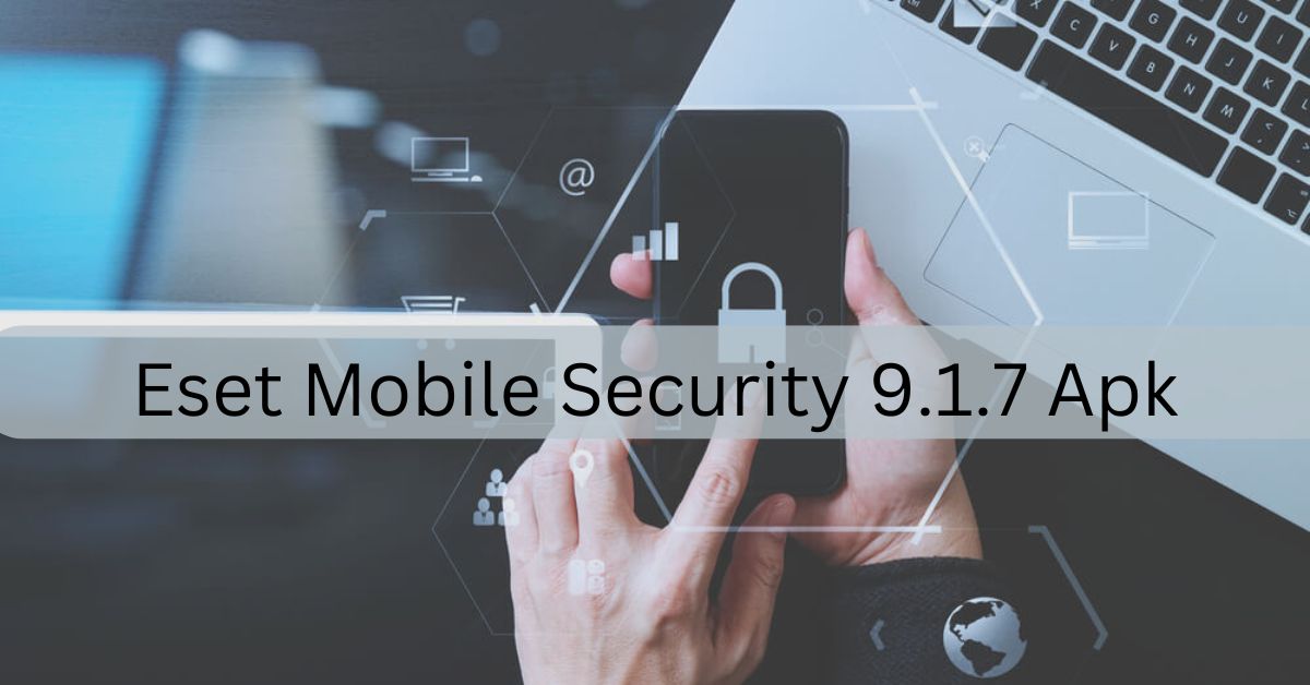 eset mobile security 9.1.7 apk​