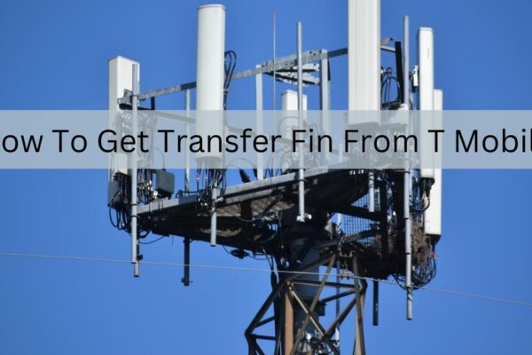 How To Get Transfer Fin From T Mobile