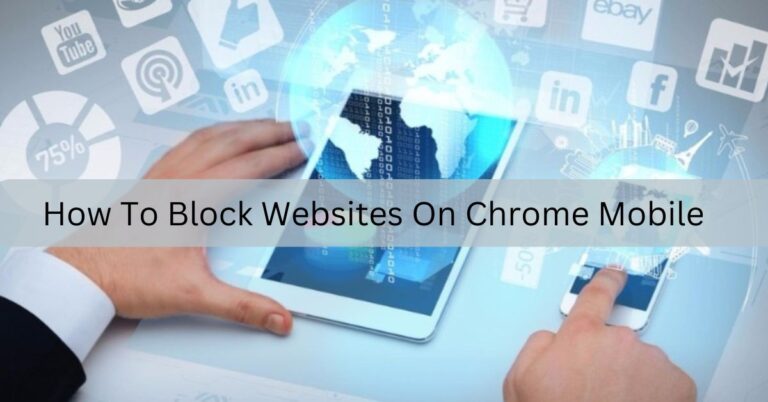 How To Block Websites On Chrome Mobile