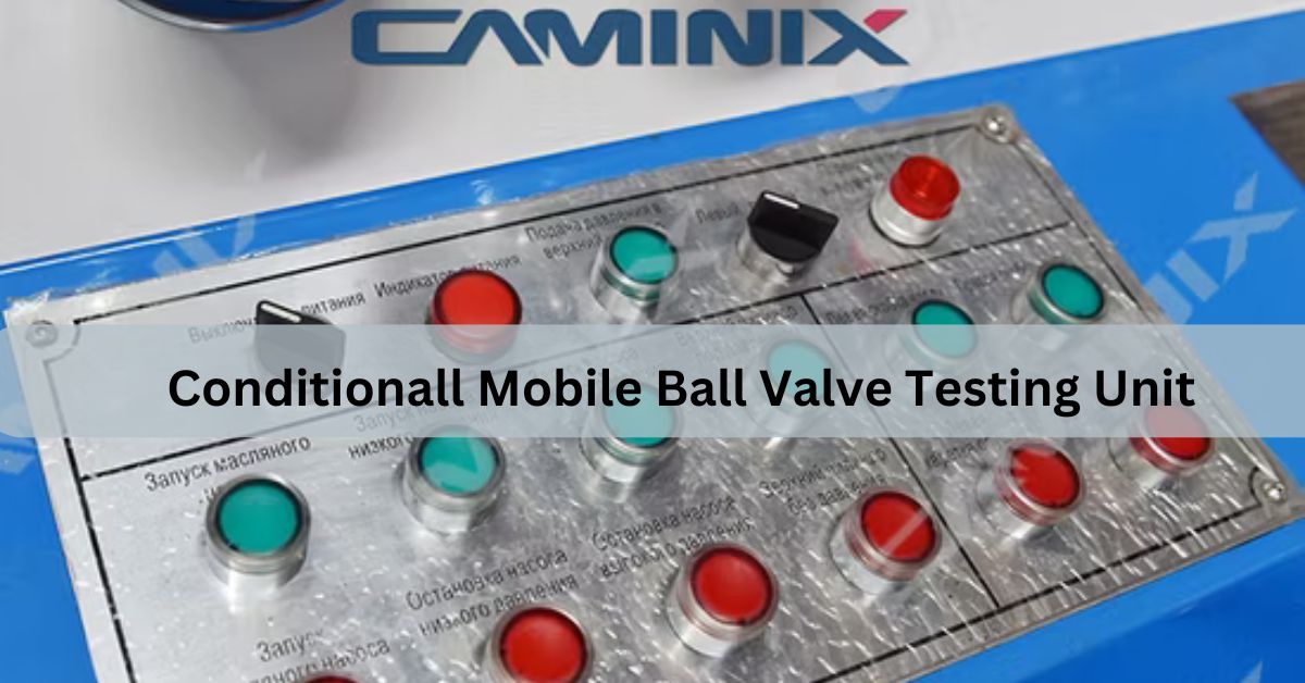 Conditionall Mobile Ball Valve Testing Unit