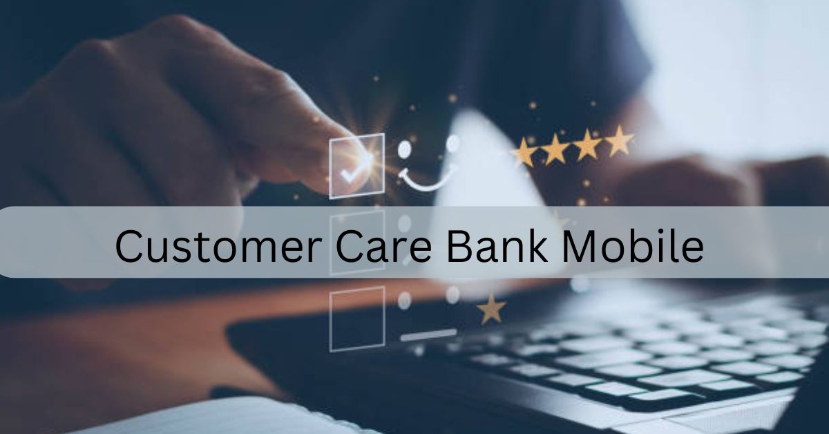 Customer Care Bank Mobile