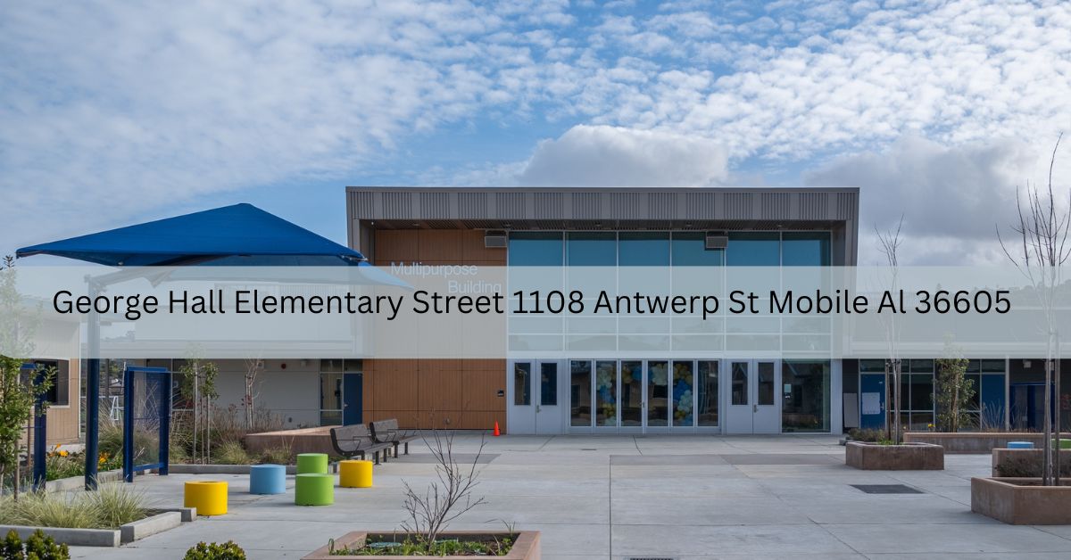 George Hall Elementary Street 1108 Antwerp St Mobile Al 36605