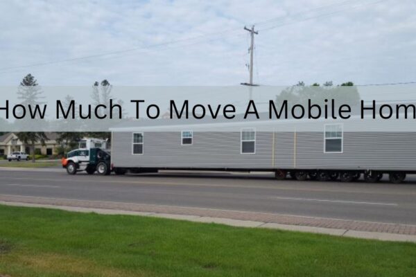 How Much To Move A Mobile Home