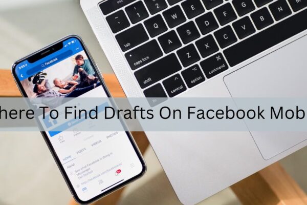 Where To Find Drafts On Facebook Mobile