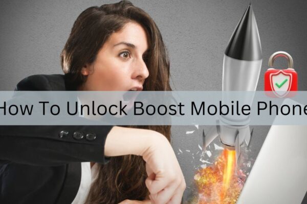 How To Unlock Boost Mobile Phone