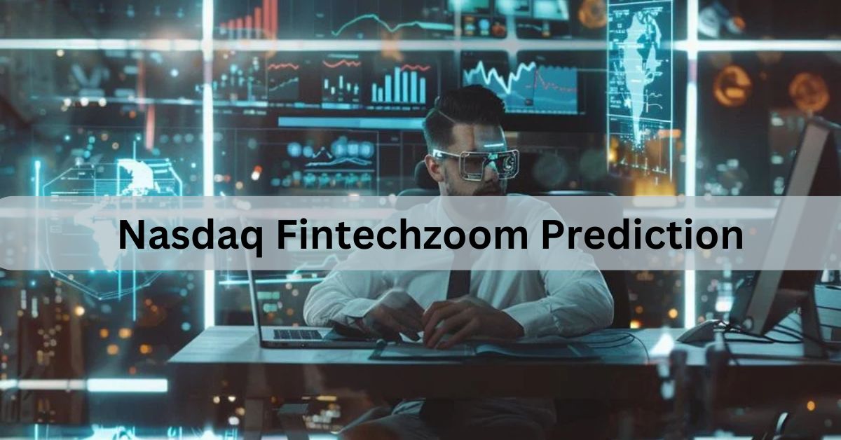 Nasdaq Fintechzoom Prediction