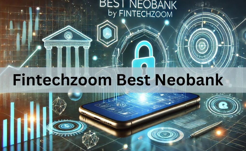 Fintechzoom Best Neobank