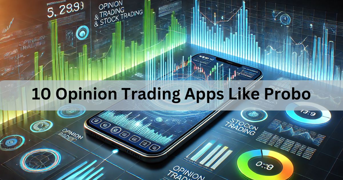 10 Opinion Trading Apps Like Probo