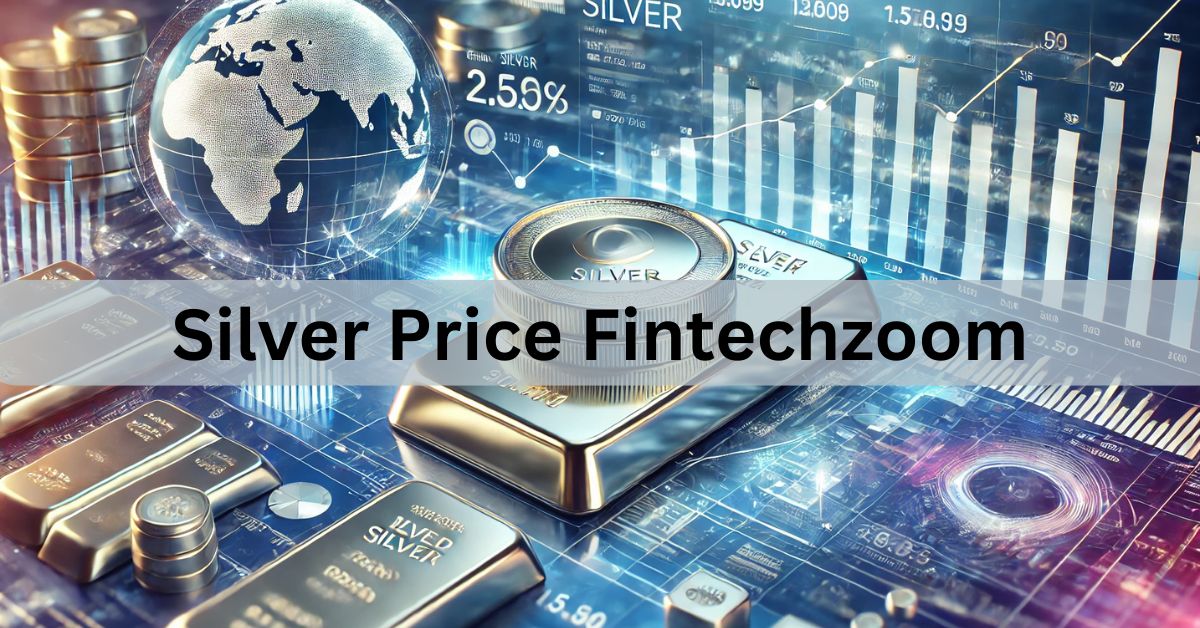 Silver Price Fintechzoom