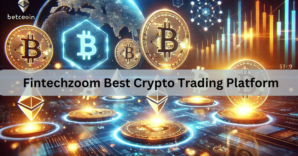 Fintechzoom Best Crypto Trading Platform