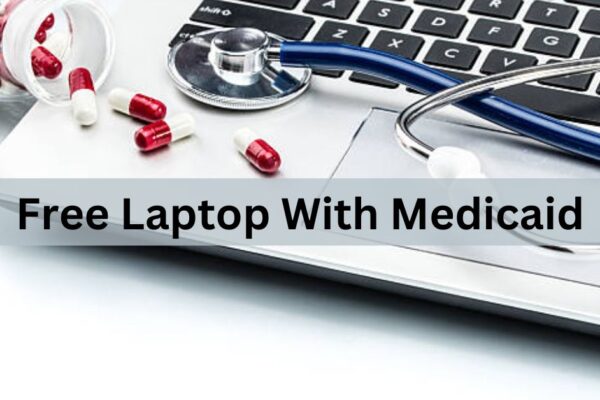 Free Laptop With Medicaid