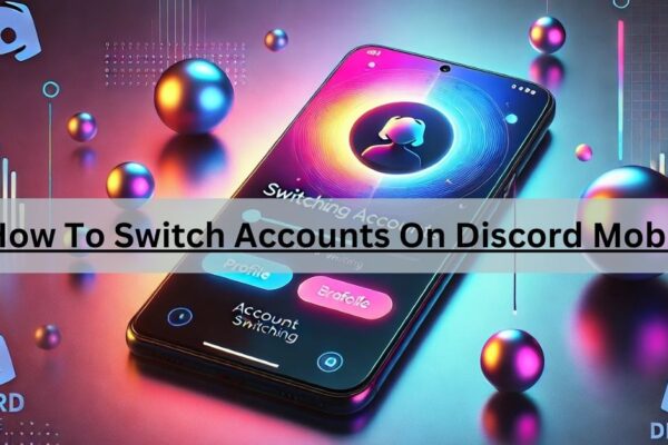 How To Switch Accounts On Discord Mobile