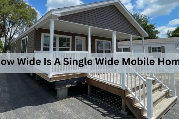 How Wide Is A Single Wide Mobile Home